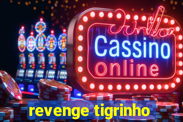 revenge tigrinho